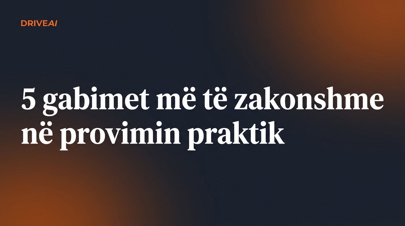 5 gabimet më të zakonshme në provimin praktik të patentës